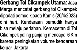 Gerbang Tol Cikampek Utama: Jasa Marga mencatat gerbang tol Cikampek dipadati pemudik pada Kamis (20/4/2023) dini har...