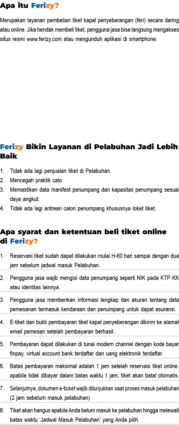 Apa itu Ferizy? Merupakan layanan pembelian tiket kapal penyeberangan (feri) secara daring atau online. Jika hendak m...