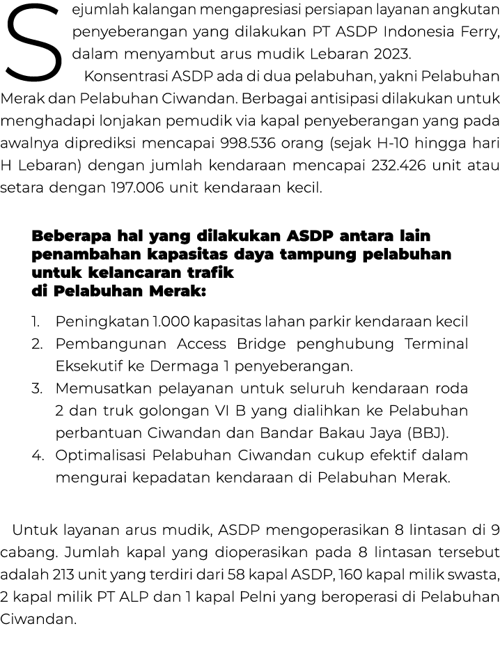 Sejumlah kalangan mengapresiasi persiapan layanan angkutan penyeberangan yang dilakukan PT ASDP Indonesia Ferry, dala...