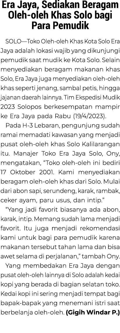 Era Jaya, Sediakan Beragam Oleh oleh Khas Solo bagi Para Pemudik SOLO—Toko Oleh oleh Khas Kota Solo Era Jaya adalah l...