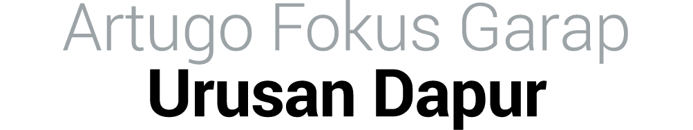 Artugo Fokus Garap Urusan Dapur 