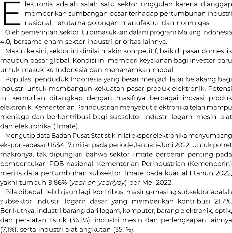 Elektronik adalah salah satu sektor unggulan karena dianggap mem­berikan sumbangan besar terhadap pertumbuhan industr...