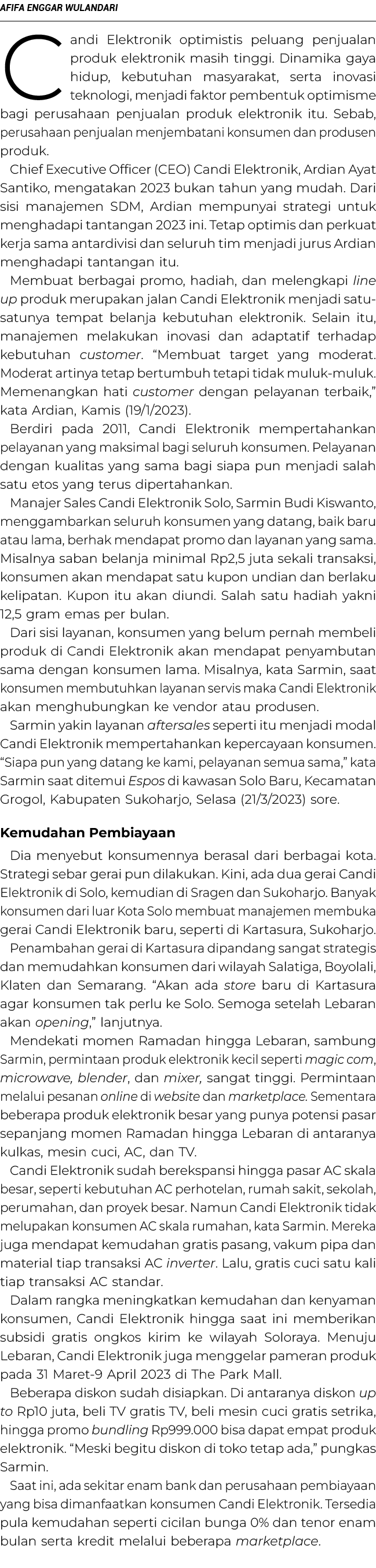 AFIFA ENGGAR WULANDARI Candi Elektronik optimistis peluang penjualan produk elektronik masih tinggi. Dinamika gaya hi...
