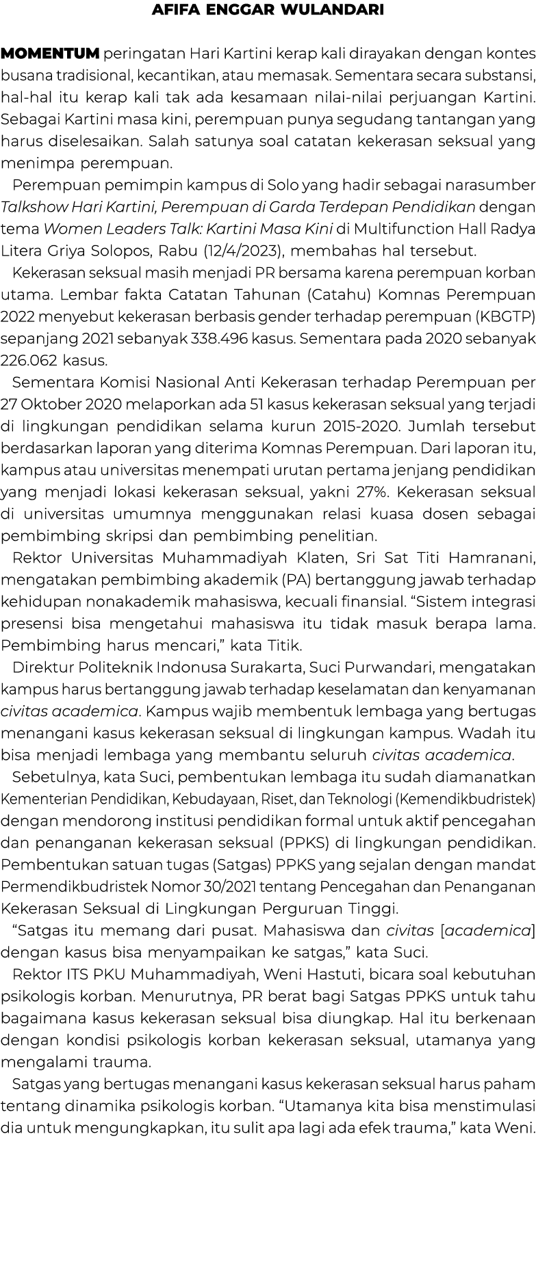 AFIFA ENGGAR WULANDARI Momentum peringatan Hari Kartini kerap kali dirayakan dengan kontes busana tradisional, kecant...