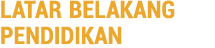 Latar Belakang Pendidikan