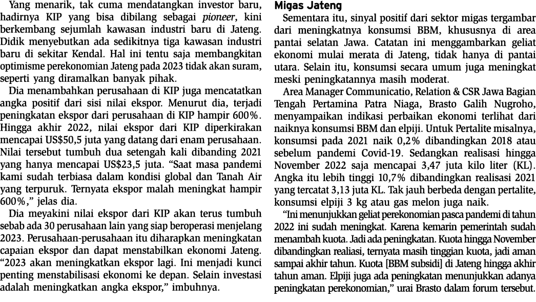 Yang menarik, tak cuma mendatangkan investor baru, hadirnya KIP yang bisa dibilang sebagai pioneer, kini berkembang s...