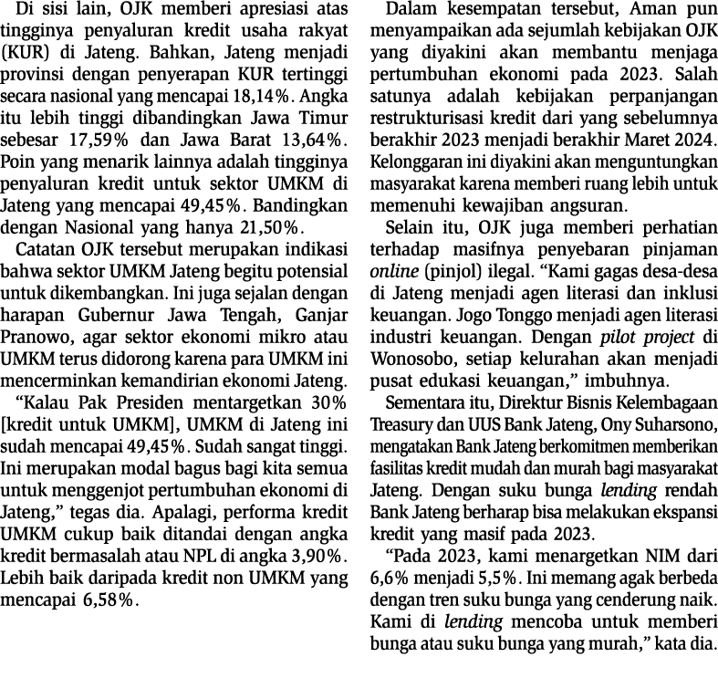 Di sisi lain, OJK memberi apresiasi atas tingginya penyaluran kredit usaha rakyat (KUR) di Jateng. Bahkan, Jateng men...