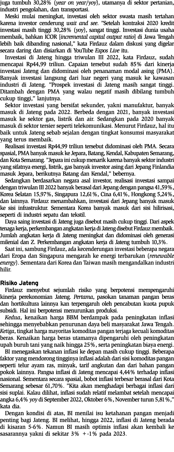juga tumbuh 30,28% (year on year/yoy), utamanya di sektor pertanian, industri pengolahan, dan transportasi. Meski mul...