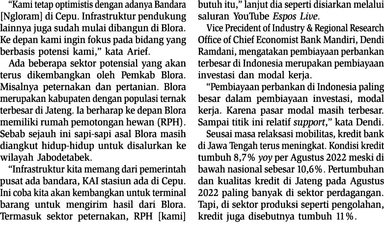 “Kami tetap optimistis dengan adanya Bandara [Ngloram] di Cepu. Infrastruktur pendukung lainnya juga sudah mulai diba...