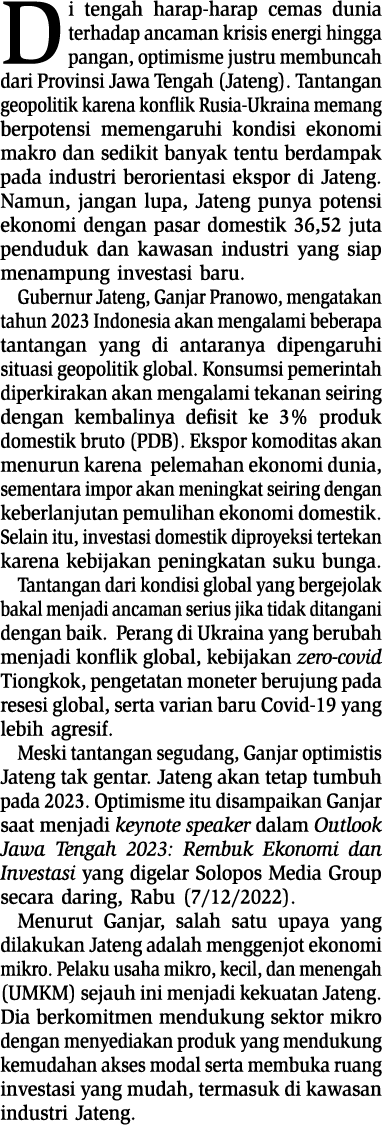 Di tengah harap-harap cemas dunia terhadap ancaman krisis energi hingga pangan, optimisme justru membuncah dari Provi...