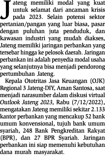 Jateng memiliki modal yang kuat untuk selamat dari ancaman krisis pada 2023. Selain potensi sektor pertanian/pangan y...